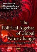 The Political Algebra Of Global Value Change: General Models And Implications For The Muslim World