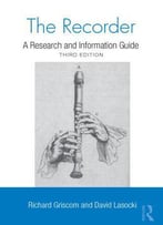 The Recorder: A Research And Information Guide, 3 Edition