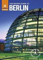 The Rough Guide To Berlin