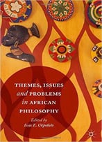 Themes, Issues And Problems In African Philosophy