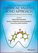 Theory And Applications Of The Empirical Valence Bond Approach: From Physical Chemistry To Chemical Biology