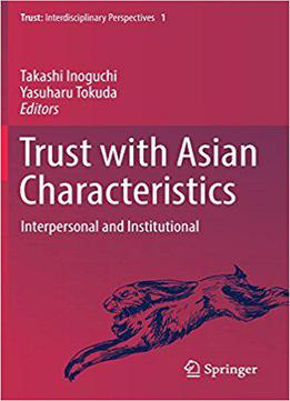 Trust With Asian Characteristics: Interpersonal And Institutional