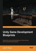 Unity Game Development Blueprints