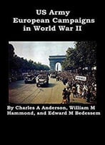 Us Army European Campaigns In World War Ii