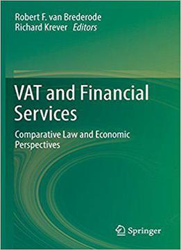 Vat And Financial Services: Comparative Law And Economic Perspectives