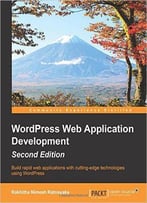 Wordpress Web Application Development, Second Edition