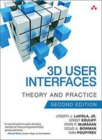 3d User Interfaces: Theory And Practice (Usability)