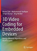 3d Video Coding For Embedded Devices: Energy Efficient Algorithms And Architectures