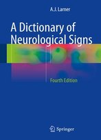 A Dictionary Of Neurological Signs, 4 Edition