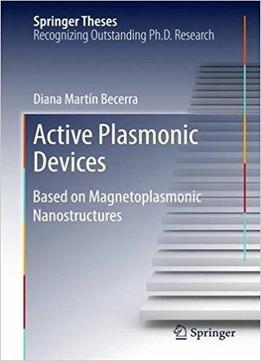 Active Plasmonic Devices: Based On Magnetoplasmonic Nanostructures