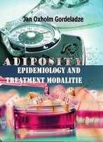 Adiposity: Epidemiology And Treatment Modalities