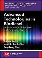 Advanced Technologies In Biodiesel: Introduction To Principles And Emerging Trend