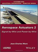 Aerospace Actuators: Volume 2: Signal-By-Wire And Power-By-Wire