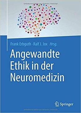 Angewandte Ethik In Der Neuromedizin