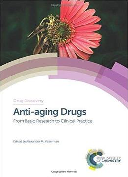 Anti-aging Drugs: From Basic Research To Clinical Practice