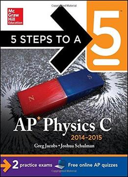 Ap Physics C, 2014-2015 Edition