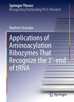 Applications Of Aminoacylation Ribozymes That Recognize The 3′-End Of Trna