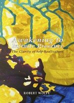 Awakening To Infinite Presence: The Clarity Of Self-Realization