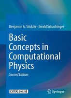 Basic Concepts In Computational Physics, Second Edition