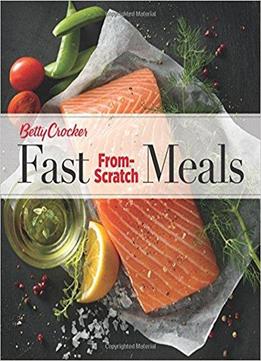 Betty Crocker Fast From-scratch Meals