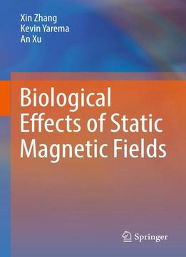 Biological Effects Of Static Magnetic Fields