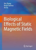 Biological Effects Of Static Magnetic Fields