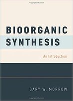 Bioorganic Synthesis: An Introduction