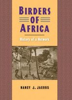 Birders Of Africa : History Of A Network