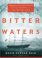 Bitter Waters: America's Forgotten Naval Mission To The Dead Sea
