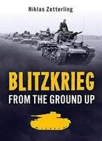 Blitzkrieg: From The Ground Up