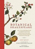 Botanical Shakespeare: An Illustrated Compendium