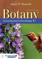 Botany: An Introduction To Plant Biology, 6th Edition