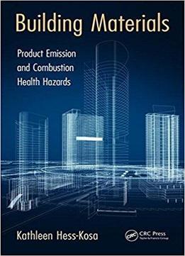 Building Materials: Product Emission And Combustion Health Hazards