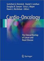 Cardio-Oncology: The Clinical Overlap Of Cancer And Heart Disease