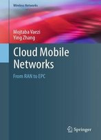 Cloud Mobile Networks: From Ran To Epc