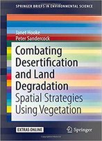 Combating Desertification And Land Degradation: Spatial Strategies Using Vegetation