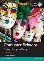 Consumer Behavior: Buying, Having, And Being