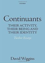 Continuants: Their Activity, Their Being, And Their Identity
