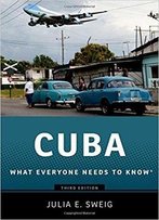 Cuba: What Everyone Needs To Know, 3rd Edition