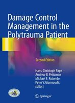 Damage Control Management In The Polytrauma Patient, Second Edition