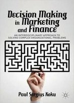 Decision Making In Marketing And Finance