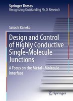 Design And Control Of Highly Conductive Single-Molecule Junctions: A Focus On The Metal-Molecule Interface