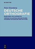 Deutsche Orthografie: Regelwerk Und Kommentar