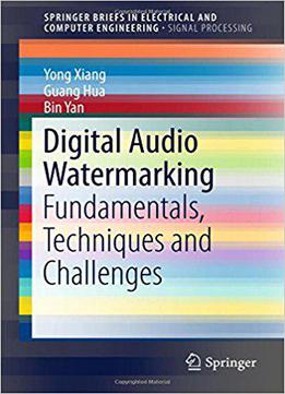 Digital Audio Watermarking: Fundamentals, Techniques And Challenges
