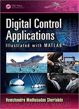 Digital Control Applications Illustrated With Matlab