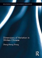 Dimensions Of Variation In Written Chinese