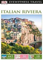 Dk Eyewitness Travel Guide: Italian Riviera