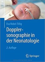 Dopplersonographie In Der Neonatologie, Auflage: 2