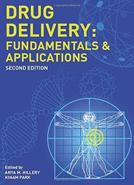 Drug Delivery: Fundamentals And Applications, Second Edition Download