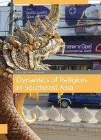 Dynamics Of Religion In Southeast Asia: Magic And Modernity